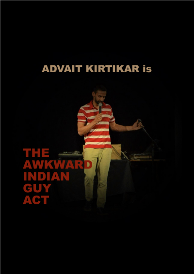 An image of Advait on stage with the words Advait Kirtikar is The Awkward Indian Guy Act